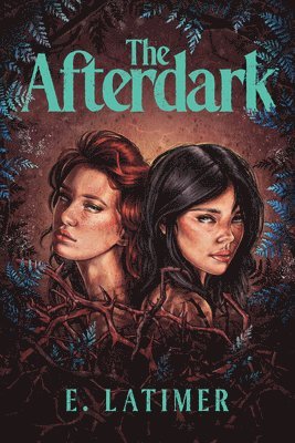 E. Latimer - The Afterdark, Inbunden