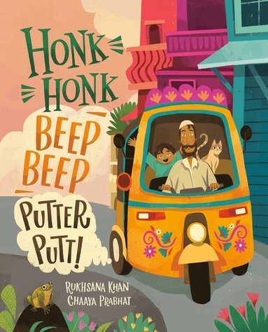 Rukhsana Khan, Chaaya Prabhat - Honk Honk, Beep Beep, Putter Putt, Inbunden