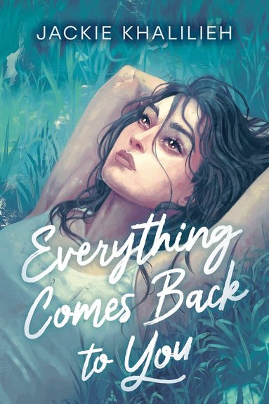 Jackie Khalilieh - Everything Comes Back to You, Inbunden