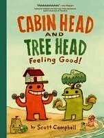 Scott Campbell - Feeling Good! (Cabin Head and Tree Head, Book #2), Inbunden
