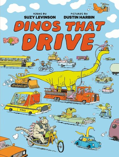 Suzy Levinson, Dustin Harbin - Dinos That Drive, Inbunden