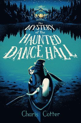 The Mystery of the Haunted Dance Hall