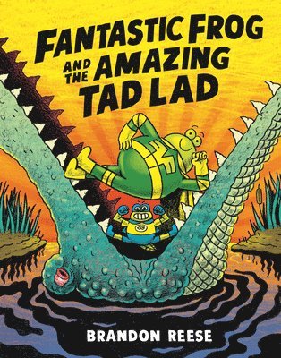 bokomslag Fantastic Frog and the Amazing Tad Lad