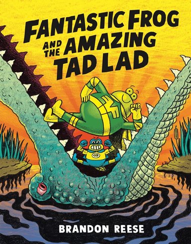 Brandon Reese - Fantastic Frog and the Amazing Tad Lad, Häftad