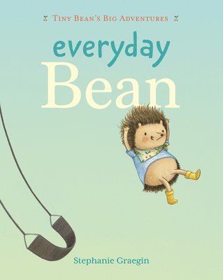 bokomslag Everyday Bean (Tiny Bean's Big Adventures, Book #1)