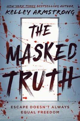Kelley Armstrong - The Masked Truth, Häftad