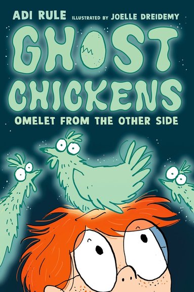 Adi Rule, Joelle Dreidemy - Ghost Chickens: Omelet from the Other Side, Inbunden