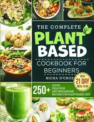 bokomslag The Complete Plant-Based Cookbook for Beginners