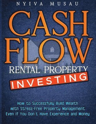 Cash Flow Rental Property Investing 1