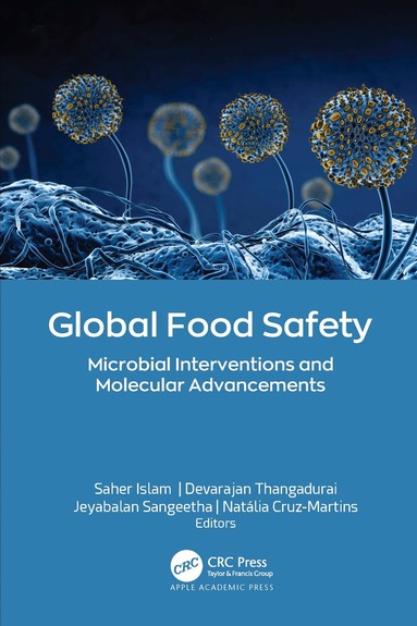 Saher Islam, Devarajan Thangadurai, Jeyabalan Sangeetha, Natália Cruz-Martins - Global Food Safety, Inbunden
