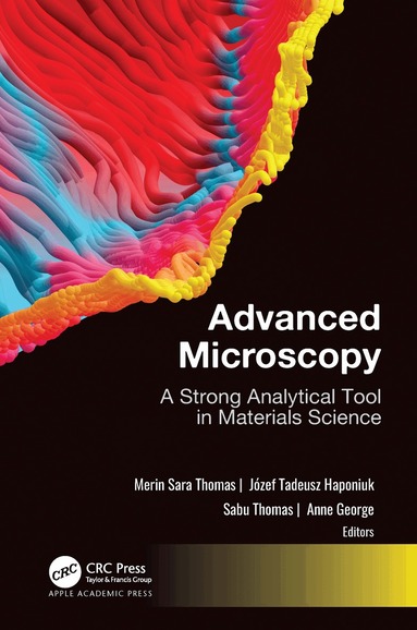 Merin Sara Thomas, Józef T. Haponiuk, Sabu Thomas, Anne George - Advanced Microscopy, Inbunden