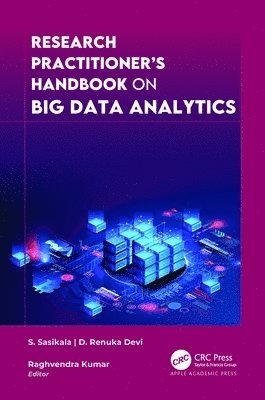 S. Sasikala, D. Renuka Devi, Raghvendra Kumar - Research Practitioner's Handbook on Big Data Analytics, Inbunden