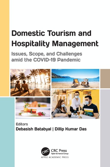 Debasish Batabyal, Dillip Kumar Das - Domestic Tourism and Hospitality Management, Inbunden