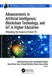 bokomslag Advancements in Artificial Intelligence, Blockchain Technology, and IoT in Higher Education