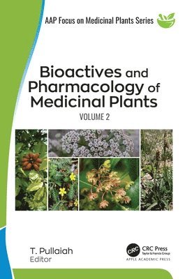T. Pullaiah - Bioactives and Pharmacology of Medicinal Plants, Inbunden