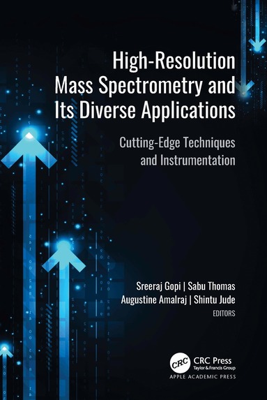 Sreeraj Gopi, Sabu Thomas, Augustine Amalraj, Shintu Jude - High-Resolution Mass Spectrometry and Its Diverse Applications, Inbunden