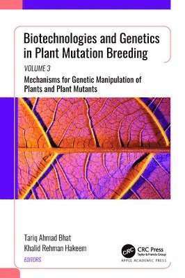 Tariq Ahmad Bhat, Khalid Rehman Hakeem, Saudi Arabia) Hakeem, Khalid Rehman (King Abdulaziz University - Biotechnologies and Genetics in Plant Mutation Breeding, Inbunden