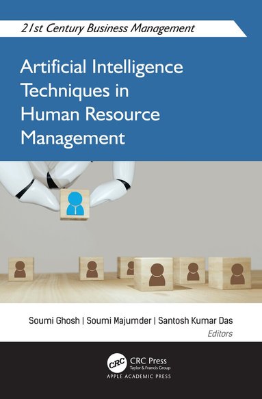 Soumi Ghosh, Soumi Majumder, Santosh Kumar Das - Artificial Intelligence Techniques in Human Resource Management, Inbunden