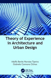 bokomslag Theory of Experience in Architecture and Urban Design