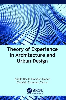 Theory of Experience in Architecture and Urban Design 1