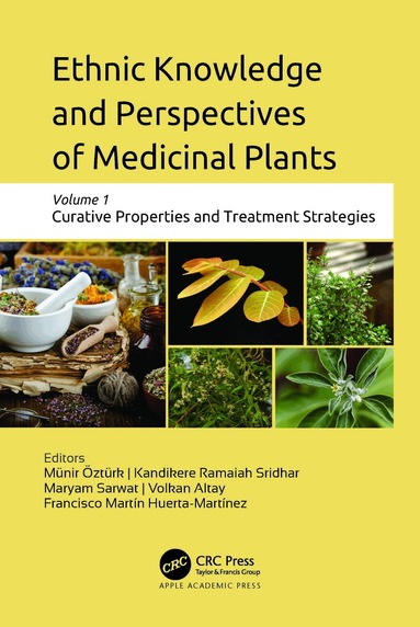 Münir Öztürk, Kandikre Ramaiah Sridhar, Maryam Sarwat, Volkan Altay, Francisco Martín Huerta-Martínez - Ethnic Knowledge and Perspectives of Medicinal Plants, Inbunden