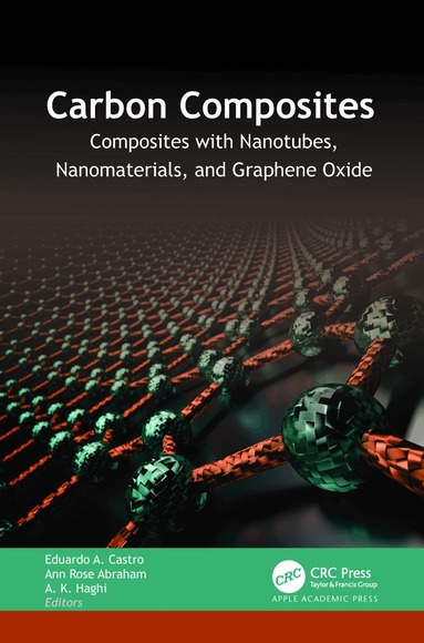 Eduardo A. Castro, Ann Rose Abraham, A. K. Haghi - Carbon Composites, Inbunden