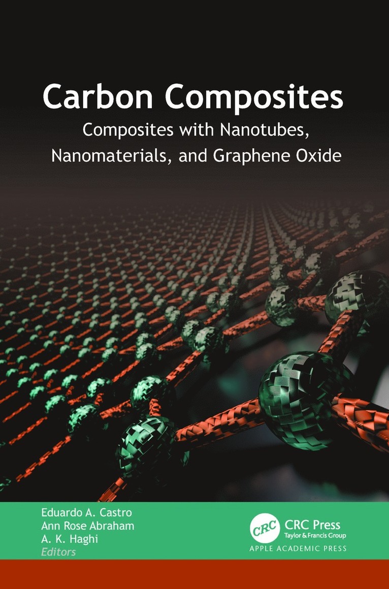 Eduardo A. Castro, Ann Rose Abraham, A. K. Haghi - Carbon Composites, Inbunden
