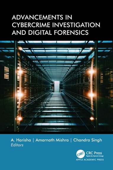 A. Harisha, Amarnath Mishra, Chandra Singh - Advancements in Cybercrime Investigation and Digital Forensics, Inbunden