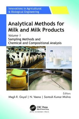 Megh R. Goyal, N. Veena, Santosh Kumar Mishra - Analytical Methods for Milk and Milk Products, Inbunden