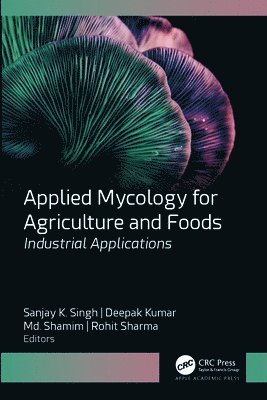 Applied Mycology for Agriculture and Foods 1