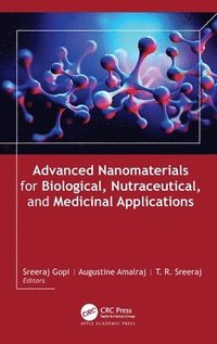 bokomslag Advanced Nanomaterials for Biological, Nutraceutical, and Medicinal Applications