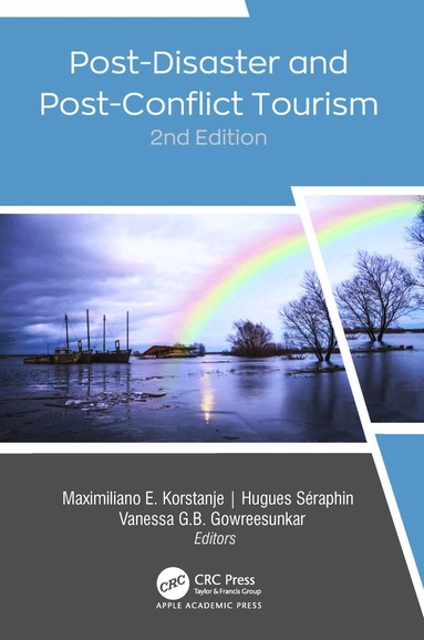 Maximiliano E. Korstanje, Hugues Séraphin, Vanessa G. B. Gowreesunkar - Post-Disaster and Post-Conflict Tourism, 2nd Edition, Inbunden