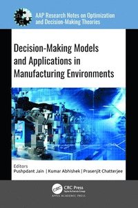 bokomslag Decision-Making Models and Applications in Manufacturing Environments