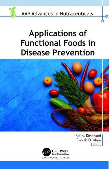 Raj K. Keservani, Eknath D. Ahire - Applications of Functional Foods in Disease Prevention, Inbunden