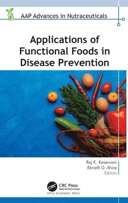 Applications of Functional Foods in Disease Prevention 1