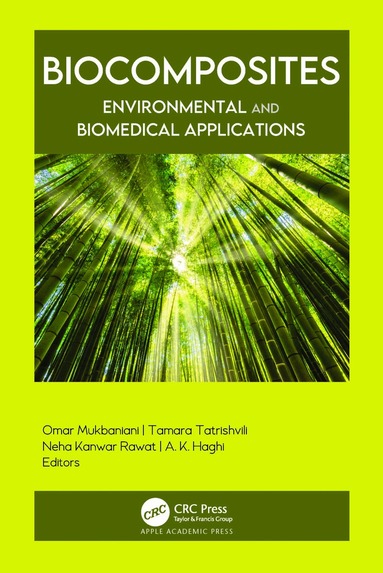 Omar Mukbaniani, Tamara Tatrishvili, Neha Kanwar Rawat, A. K. Haghi - Biocomposites, Inbunden