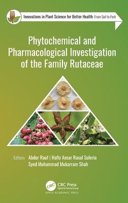 Phytochemical and Pharmacological Investigation of the Family Rutaceae 1