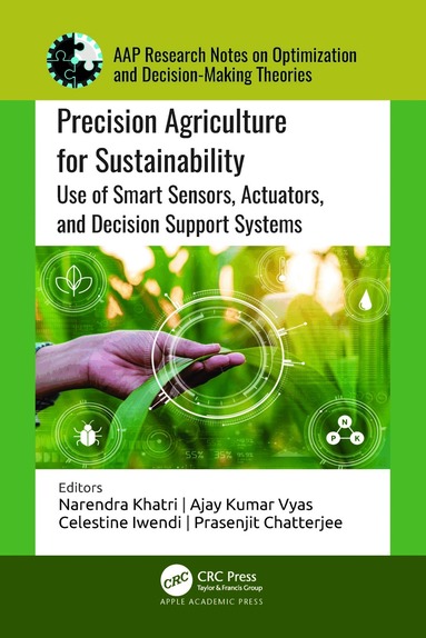 Narendra Khatri, Ajay Kumar Vyas, Celestine Iwendi, Prasenjit Chatterjee - Precision Agriculture for Sustainability, Inbunden