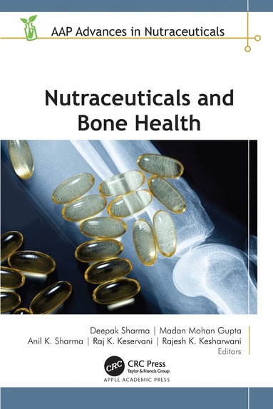 Deepak Sharma, Madan Mohan Gupta, Anil K. Sharma, Raj K. Keservani, Rajesh K. Kesharwani - Nutraceuticals and Bone Health, Inbunden