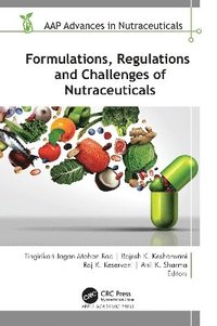 bokomslag Formulations, Regulations, and Challenges of Nutraceuticals