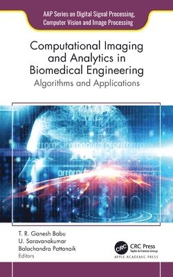 bokomslag Computational Imaging and Analytics in Biomedical Engineering