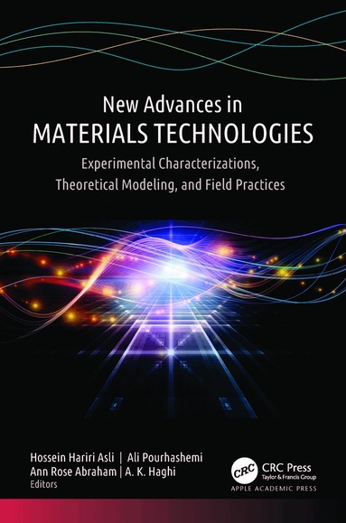 Hossein Hariri Asli, Ali Pourhashemi, Ann Rose Abraham, A. K. Haghi - New Advances in Materials Technologies, Inbunden