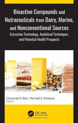 bokomslag Bioactive Compounds and Nutraceuticals from Dairy, Marine, and Nonconventional Sources