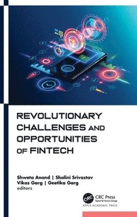 bokomslag Revolutionary Challenges and Opportunities of Fintech