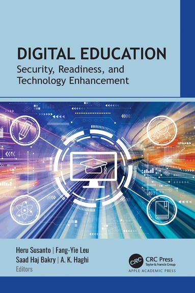 Heru Susanto, Fang-Yie Leu, Saad Haj Bakry, A. K. Haghi - Digital Education, Inbunden