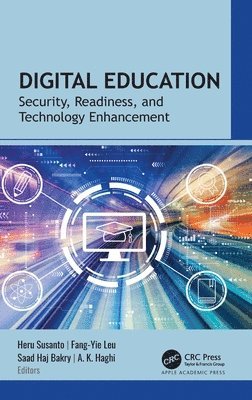 Heru Susanto, Fang-Yie Leu, Saad Haj Bakry, A. K. Haghi - Digital Education, Inbunden