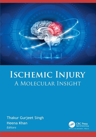 Thakur Gurjeet Singh, Heena Khan - Ischemic Injury, Inbunden
