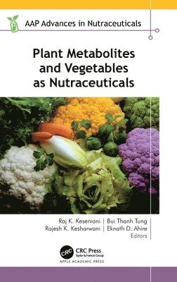 bokomslag Plant Metabolites and Vegetables as Nutraceuticals