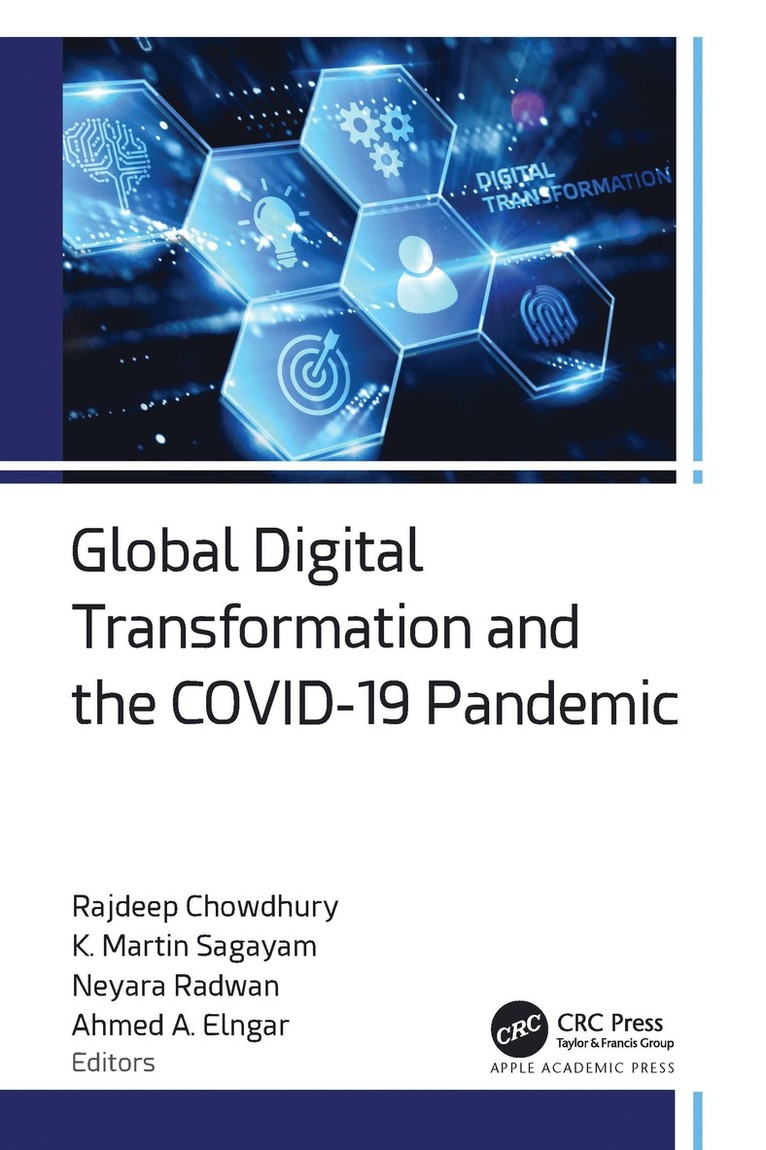 Rajdeep Chowdhury, K. Martin Sagayam, Neyara Radwan, Ahmed A. Elngar - Global Digital Transformation and the Covid-19 Pandemic, Inbunden
