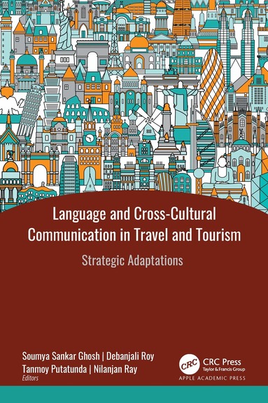 Soumya Sankar Ghosh, Debanjali Roy, Tanmoy Putatunda, Nilanjan Ray - Language and Cross-Cultural Communication in Travel and Tourism, Inbunden